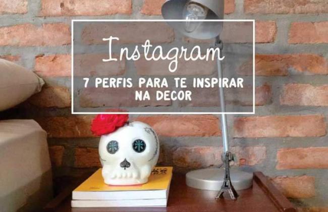 7 perfis no Instagram para te inspirar com a decoração da sua casa